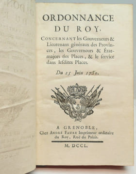 ORDONNANCE DU ROY, concernant les Gouverneurs & Lieutenants généraux des Provinces, les Gouverneurs et Etats-majors des places, & le service dans ...