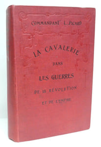LA CAVALERIE DANS LES GUERRES DE LA RÉVOLUTION ET DE L'EMPIRE. Tome I : 1792-1808 ; Tome II : 1808-1815. 