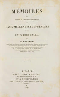 MÉMOIRES POUR SERVIR À L'HISTOIRE GÉNÉRALE DES EAUX MINÉRALES SULFUREUSES ET DES EAUX THERMALES. [2 volumes].