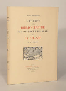 SUPPLÉMENT À LA BIBLIOGRAPHIE DES OUVRAGES FRANÇAIS SUR LA CHASSE DE J. THIÉBAUD.
