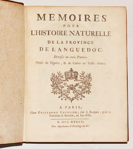 MÉMOIRES POUR L'HISTOIRE NATURELLE DE LA PROVINCE DE LANGUEDOC, divisées en trois parties. Ornés de figures, & de Cartes en taille-douce.
