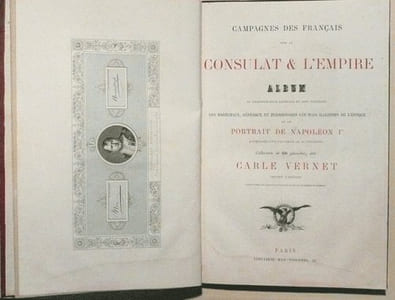 CAMPAGNES DES FRANCAIS SOUS LE CONSULAT ET L'EMPIRE. Album de 52 batailles et 100 portraits des maréchaux, généraux et personnages les plus illustres de l'époque et le portrait de napoléon accompagné d'un fac-similé de sa signature.