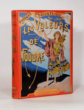 LES VOLEURS DE FOUDRE. Voyages excentriques. Ouvrage illustré de quatre-vingts gravures dans le texte, de vingt grandes compositions hors-texte ...