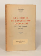 LES CRISES DE L'INQUISITION TOULOUSAINE AU XIIIe SIECLE (1233-1273). par DOSSAT (Yves).
