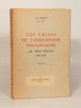 LES CRISES DE L'INQUISITION TOULOUSAINE AU XIIIe SIECLE (1233-1273).. DOSSAT (Yves).