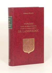 VOYAGES DANS LES DEPARTEMENTS formés de l'ancienne PROVINCE DE LANGUEDOC. Esquisse de l'histoire de Languedoc. Description de l'Hérault. Avec six planches géographiques et vingt dessins lithographiés.