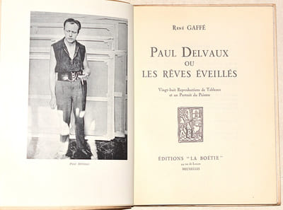 PAUL DELVAUX OU LES RÊVES ÉVEILLÉS (Vingt-huit reproductions de tableaux et un portrait du peintre).