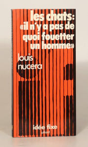 LES CHATS : « il n'y a pas de quoi fouetter un homme ».