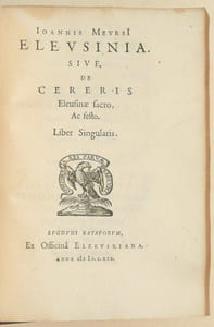GRAECIA FERIATA. Sive, de festis Graecorum, libri VI. [&] ELEUSINIA. Sive, de cereris Eleusinae sacro, ac festo. Liber Singularis. [&] PANATHENAEA. Sive, de Minervae illo gemino festo, liber Singularis.