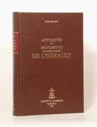 ANTIQUITÉS ET MONUMENTS DU DÉPARTEMENT DE L'HÉRAULT. Avec une préface de Jean-Claude Richard.