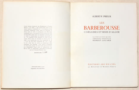 LES BARBEROUSSE, CORSAIRES ET ROIS D'ALGER. Illustré de vingt-quatre compositions originales de Robert Louard.. PRIEUR (Albert-P.).