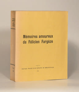 MÉMOIRES AMOUREUX DE FÉLICIEN FARGÈZE.
