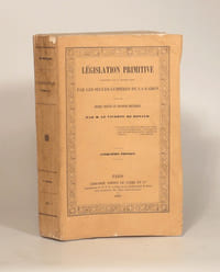 LÉGISLATION PRIMITIVE considérée dans les derniers temps par les seules lumières de la raison suivie de DIVERS TRAITÉS ET DISCOURS POLITIQUES.