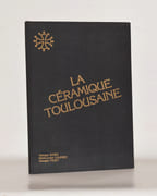 LA CÉRAMIQUE TOULOUSAINE. par SAVÈS (Georges) - GALINIER (Marie-Louise) - FOUET (Georges). - Image 2