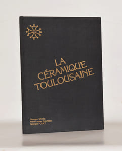 LA CÉRAMIQUE TOULOUSAINE.