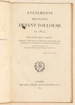 ÉVÈNEMENTS MILITAIRES DEVANT TOULOUSE, en 1814. . LAPÈNE (Édouard).