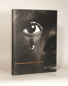LOST FUTURES : OUR FORGOTTEN CHILDREN. Foreword by Muhammad ALI, with a message from Mother TERESA.
