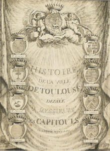 HISTOIRE DE LA VILLE DE TOULOUSE, avec une notice des hommes illustres, une suite chronologique et historique, des évêques et archevêques de cette ville, et une table générale des Capitouls, depuis la Réunion du Comté de Toulouse à la Couronne, jusqu'à présent.
