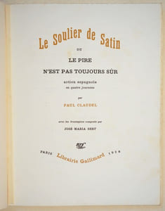 LE SOULIER DE SATIN ou Le Pire n'est pas toujours sûr. [4 volumes].