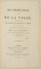 DE L'IRRITATION ET DE LA FOLIE, ouvrage dans lequel les rapports du physique et du moral sont établis sur les bases de la médecine physiologique.. ...