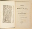 ANNALES DE L'ABBAYE D'AIGUEBELLE de l'Ordre de Citeaux (Congrégation de N.-D. de la Trappe) depuis sa fondation jusqu'à nos jours (1045-1863) par un ...