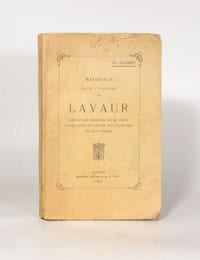 MATÉRIAUX POUR L'HISTOIRE DE LAVAUR, depuis les origines de la ville jusqu'aux guerres religieuses du XVIe siècle.
