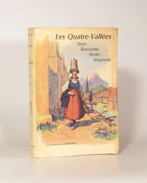 LES QUATRE-VALLÉES : AURE, BAROUSSE, NESTE, MAGNOAC (Essai historique). Préface de M. le professeur Daniel Faucher. . SARRAMON (Docteur Armand).