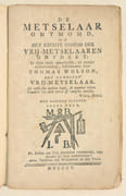 DE METSELAAR ONTMOMD, of het rechte geheim der vrij-metselaaren ontdekt ; in allen deele oprechtelijk, en zonder achterhouding, beschreeven door Thomas Wolson, een' geweezen vrij-metselaar. par WOLSON (Thomas). - Image 1