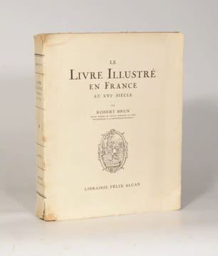 LE LIVRE ILLUSTRÉ EN FRANCE AU XVIe SIÈCLE.. BRUN (Robert).
