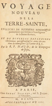 VOYAGE NOUVEAU DE LA TERRE-SAINTE, enrichi de plusieurs remarques particulières qui servent à l’intelligence de la Sainte Écriture.. NAUD (Le Révérend ...