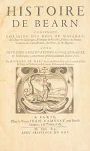 HISTOIRE DE BÉARN, contenant l'histoire des rois de Navarre, des Ducs de Gascogne, Marquis de Gothie, Princes de Béarn, Comtes de Carcassonne, de Foix et de Bigorre. Avec diverses observations géographiques, et historiques, concernant principalement lesdits Païs.