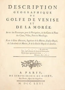 DESCRIPTION GÉOGRAPHIQUE DU GOLFE DE VENISE ET DE LA MORÉE. Avec des Remarques pour la Navigation, et des Cartes et Plans des Côtes, Villes, Ports et Mouillages.