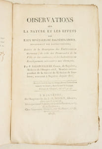 OBSERVATIONS SUR LA NATURE ET LES EFFETS DES EAUX MINÉRALES DE BAGNÈRES-ADOUR, département des Hautes-Pyrénées ; suivies de la Description des Etablissemens thermaux, de celle des Promenades de la Ville et des environs, et des Indications ou Renseignemens nécessaires aux étrangers.