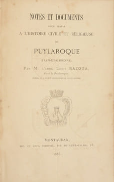 NOTES ET DOCUMENTS POUR SERVIR À L'HISTOIRE CIVILE ET RELIGIEUSE DE PUYLAROQUE (Tarn-et-Garonne).. RAZOUA (Abbé Louis).