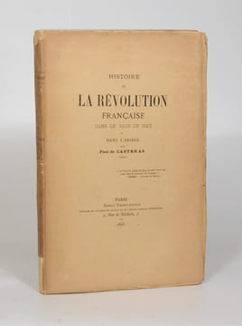 HISTOIRE DE LA RÉVOLUTION FRANÇAISE DANS LE PAYS DE FOIX ET DANS L'ARIÈGE.. CASTÉRAS (Paul de).