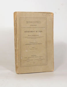 MONOGRAPHIES COMMUNALES ou ÉTUDE STATISTIQUE, HISTORIQUE ET MONUMENTALE DU DÉPARTEMENT DU TARN. Première partie. Arrondissement de Gaillac. Tome II : Canton de Gaillac.