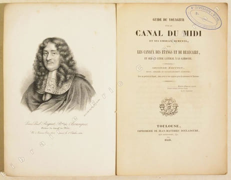 GUIDE DU VOYAGEUR SUR LE CANAL DU MIDI ET SES EMBRANCHEMENTS, sur les canaux des étangs et de Beaucaire, et sur le canal latéral à la Garonne.. ...