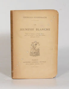 LA JEUNESSE BLANCHE. Choses de l'enfance. - Premier amour. - Soirs de province. - Les jours mauvais. - Mélancolie de l'art.