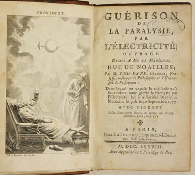 GUÉRISON DE LA PARALYSIE, PAR L'ÉLECTRICITÉ. Ouvrage dédié à Mgr. le Maréchal Duc de Noailles ; [...]Dans lequel on expose la méthode qu'il faut ...