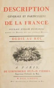 DESCRIPTION GÉNÉRALE ET PARTICULIÈRE DE LA FRANCE ; ouvrage enrichi d'estampes d'après les Dessins des plus célèbres Artistes. Département du Rhône. Gouvernement de Bourgogne. - Département du Rhône. Gouvernement de Dauphiné. [2 volumes].