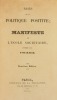 BASES DE LA POLITIQUE POSITIVE ; MANIFESTE DE L'ÉCOLE SOCIÉTAIRE, fondée par Charles Fourier.. CONSIDÉRANT (Victor) - FOURIER (Charles).