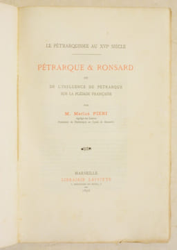 PÉTRARQUE & RONSARD ou De l'influence de Pétrarque sur la Pléiade française.. PIÉRI (Marius).