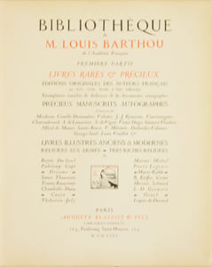 BIBLIOTHÈQUE DE M. LOUIS BARTHOU de l'Académie Française. Première partie.