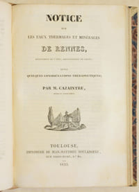 ESSAI SUR LES EAUX MINÉRALES DE ROUJAN - TOPOGRAPHIE MÉDICALE DES EAUX THERMALES SULFUREUSES DE GRÉOUX EN PROVENCE, considérée dans un but thérapeutique - NOTICE SUR LES EAUX THERMALES ET MINÉRALES DE RENNES, département de l'Aude, arrondissement de Limoux ; avec quelques considérations thérapeutiques - DU CYANURE D'OR - MÉMOIRE SUR L'EMPLOI DU TARTRE STIBIÉ à hautes doses dans la péripneumonie - VIRO HUMANISSIMO, PERILLUSTRI AC SUME REVERENDO - FRAGMENS D'HYGIÈNE GÉNÉRALE POUR LES MALADIES CHRONIQUES.