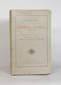 ARMORIAL GÉNÉRAL DES REGISTRES DE LA NOBLESSE DE FRANCE résumé et précédé d'une notice sur la famille d'Hozier d'après des documents inédits par Édouard de Barthélémy.