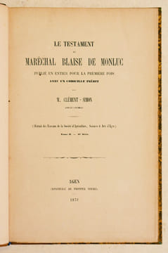 LE TESTAMENT DU MARÉCHAL BLAISE DE MONLUC publié en entier pour la première fois avec un codicille inédit.. CLÉMENT-SIMON.
