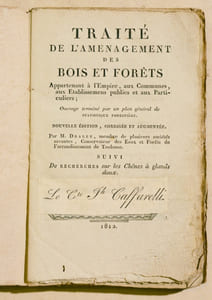 TRAITÉ DE L'AMÉNAGEMENT DES BOIS ET FORÊTS appartenant à l'Empire, aux Communes, aux Etablissemens publics et aux Particuliers ; ouvrage terminé par un plan général de statistique forestière. Suivi de recherches sur les Chênes à glands doux.