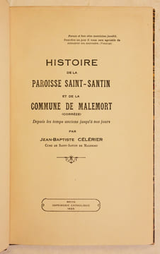 HISTOIRE DE LA PAROISSE SAINT-SANTIN ET DE LA COMMUNE DE MALEMORT (Corrèze).. CÉLÉRIER (Jean-Baptiste).