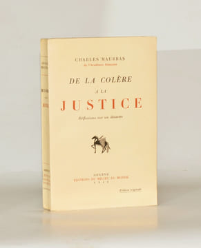 DE LA COLÈRE À LA JUSTICE. Réflexions sur un désastre.. MAURRAS (Charles).