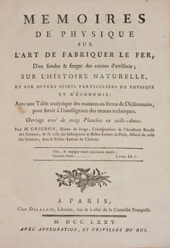 MÉMOIRES DE PHYSIQUE SUR L'ART DE FABRIQUER LE FER, d'en fondre & forger des canons d'artillerie ; sur l'histoire naturelle, et sur divers sujets ...